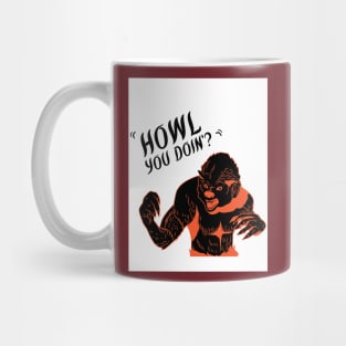 Howl You Doin, Spooky Halloween Wolf gift Mug